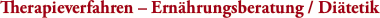 Therapieverfahren – Ernhrungsberatung / Ditetik